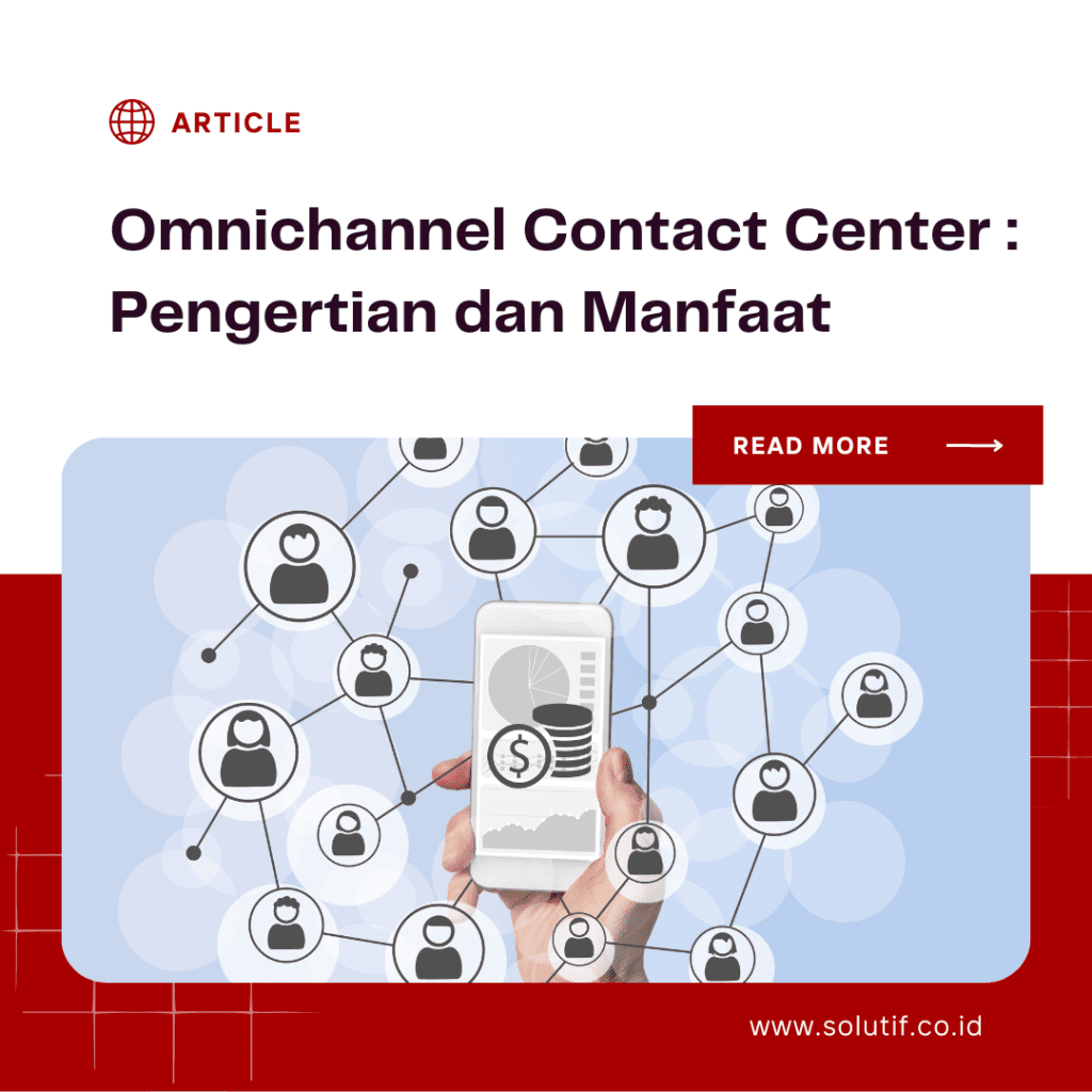 Omnichannel Contact Center : Pengertian dan Manfaat