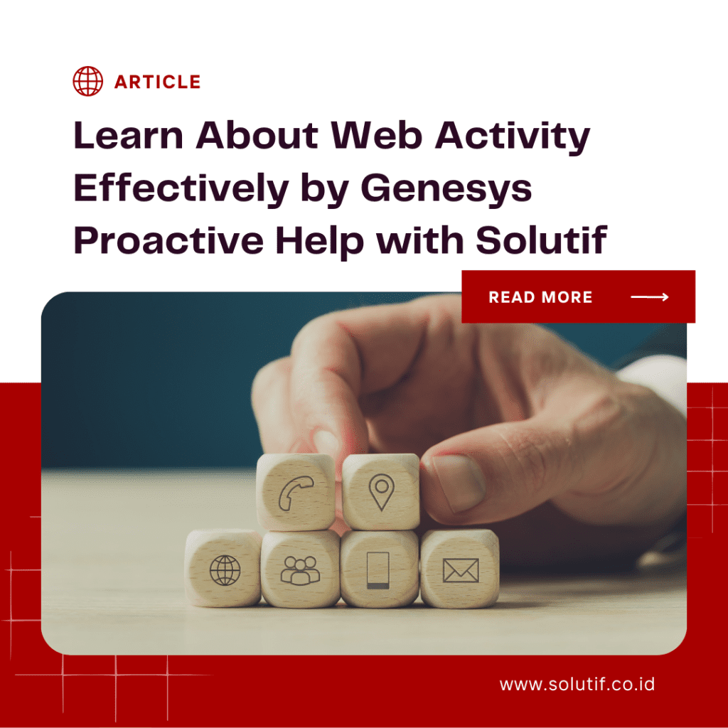 Learn About Web Activity Effectively by Genesys Proactive Help with Solutif
