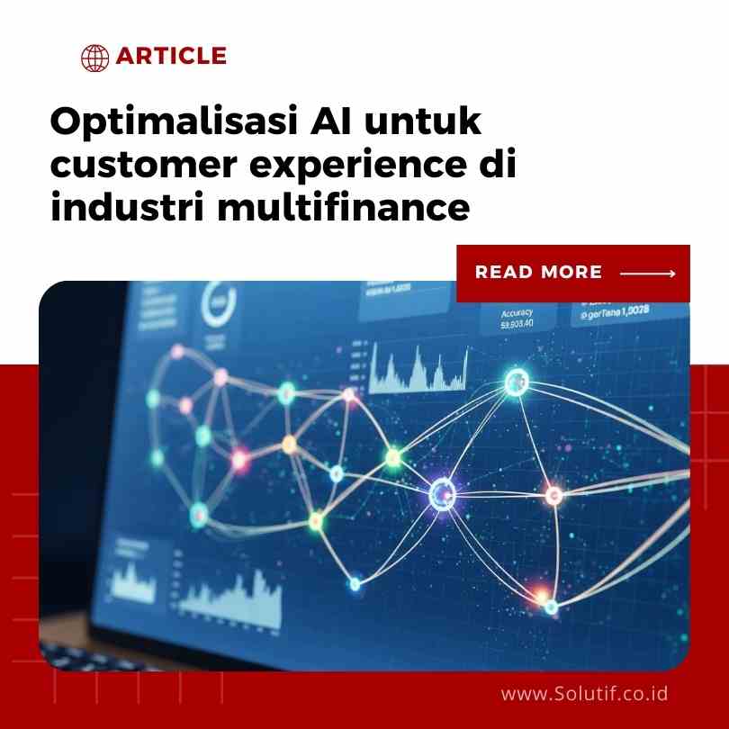 Optimalisasi AI untuk customer experience di industri multifinance