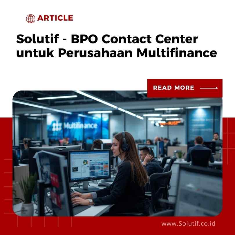 Solutif - BPO Contact Center untuk Perusahaan Multifinance